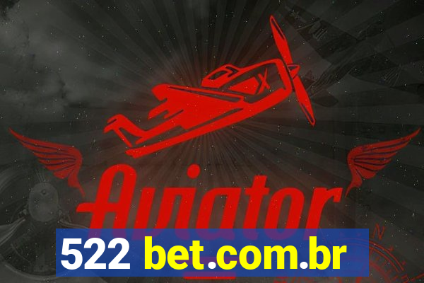 522 bet.com.br